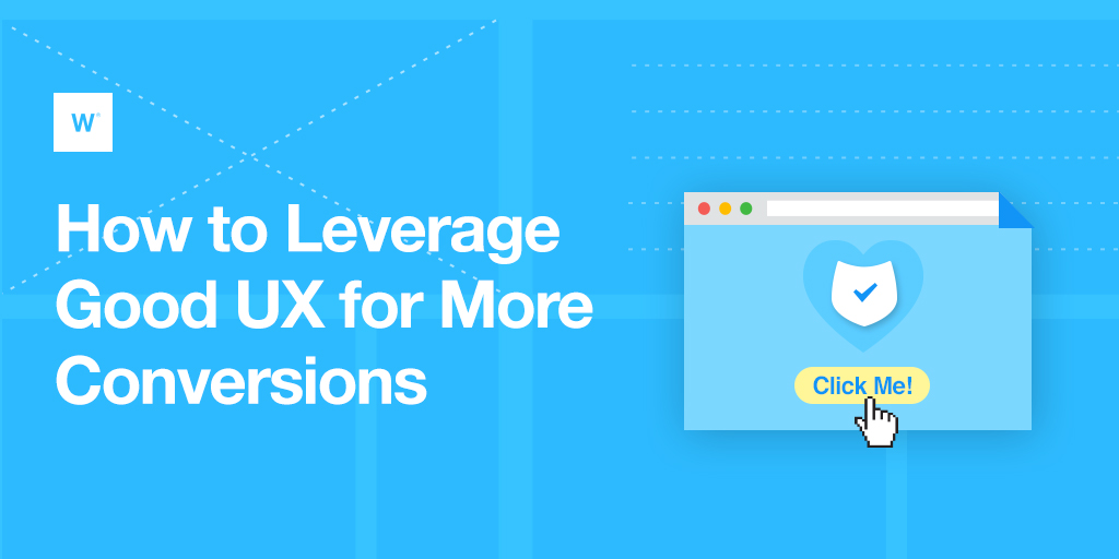 How to Leverage Good UX for More Conversions | Webydo