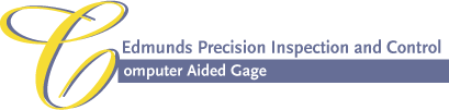 Computer Aided Gage - Edmunds Precision Inspection and Control